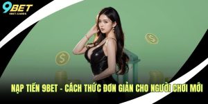 Nạp tiền 9BET