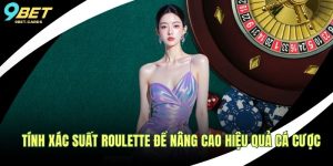 Tính xác suất Roulette